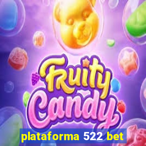 plataforma 522 bet